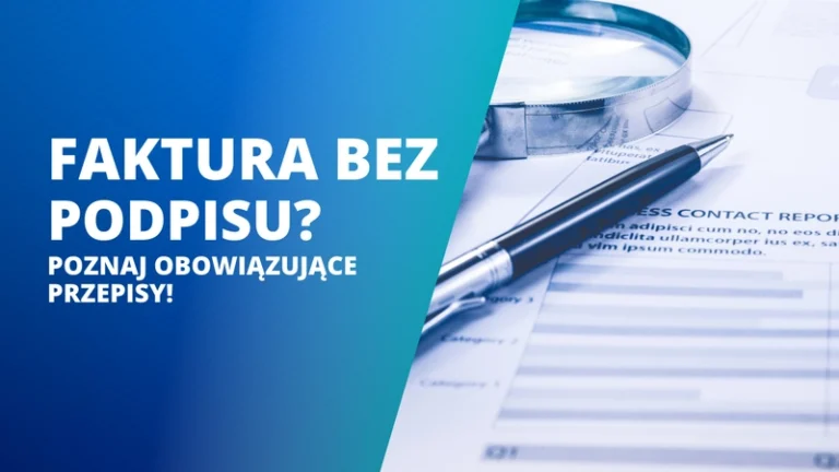 Czy faktura VAT musi być podpisana? Co na to przepisy?